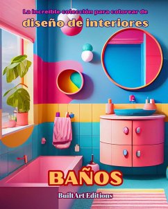 La increíble colección para colorear de diseño de interiores - Editions, Built Art