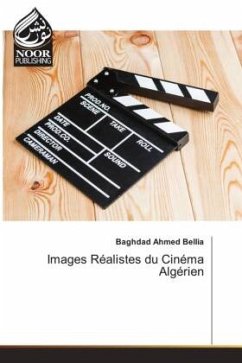 Images Réalistes du Cinéma Algérien - Bellia, Baghdad Ahmed