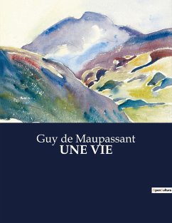 UNE VIE - de Maupassant, Guy