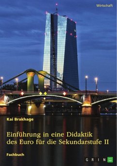 Einführung in eine Didaktik des Euro für die Sekundarstufe II - Brakhage, Kai