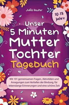 Unser 5 Minuten Mutter-Tochter-Tagebuch - Reuter, Julia