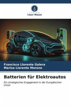 Batterien für Elektroautos - Llorente Galera, Francisco;Llorente Moreno, Marisa