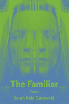 The Familiar - Gutowski, Sarah Kain