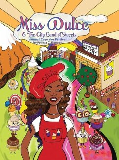 Miss Dulce & The City Land of Sweets - Douglas, Patricia C