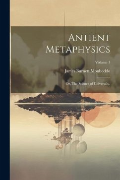 Antient Metaphysics - Monboddo, James Burnett