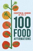 100 Food Affirmations 100 Food Affirmations