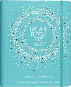 2025 Live with Purpose Planner (16 Months, Sept 2024 to Dec 2025) (Weekly Goal Planner)