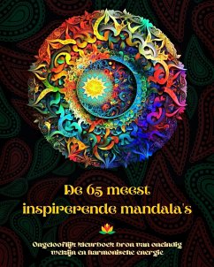 De 65 meest inspirerende mandala's - Ongelooflijk kleurboek bron van oneindig welzijn en harmonische energie - Editions, Peaceful Ocean Art