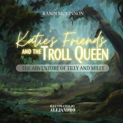 Katie's Friends and the Troll Queen - McKinnon, Randi