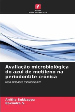 Avaliação microbiológica do azul de metileno na periodontite crónica - Subbappa, Anitha;S., Ravindra
