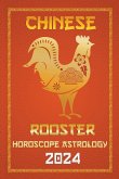 Rooster Chinese Horoscope 2024