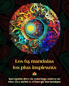 Les 65 mandalas les plus inspirants - Incroyable livre de coloriage source de bien-être infini et d'énergie harmonique - Editions, Peaceful Ocean Art