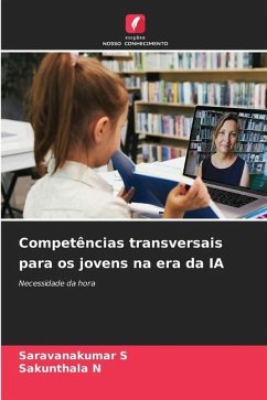 Competências transversais para os jovens na era da IA - S, Saravanakumar;N, Sakunthala