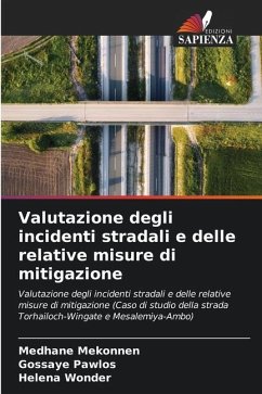 Valutazione degli incidenti stradali e delle relative misure di mitigazione - Mekonnen, Medhane;Pawlos, Gossaye;Wonder, Helena