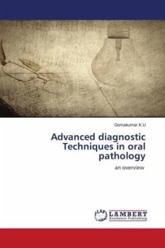 Advanced diagnostic Techniques in oral pathology - K.U, Gomakumar