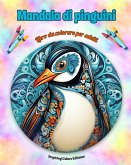 Mandala di pinguini   Libro da colorare per adulti   Disegni antistress per incoraggiare la creatività