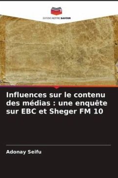 Influences sur le contenu des médias : une enquête sur EBC et Sheger FM 10 - Seifu, Adonay
