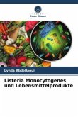 Listeria Monocytogenes und Lebensmittelprodukte