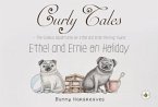 Curly Tales the curious adventures of Ethel and Ernie the pug twins