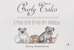 Curly Tales the curious adventures of Ethel and Ernie the pug twins - Hargreaves, Bunny