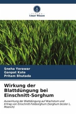 Wirkung der Blattdüngung bei Einschnitt-Sorghum - Yerawar, Sneha;Kote, Ganpat;Bhutada, Pritam