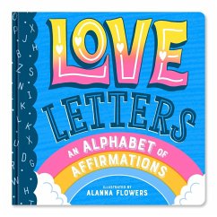 Cover Love Letters: An Alphabet of Affirmations (a Little Bee Books Board Book for All Ages)