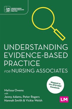 Understanding Evidence-Based Practice for Nursing Associates - Owens, Melissa; Adams, Jenny; Rogers, Peter