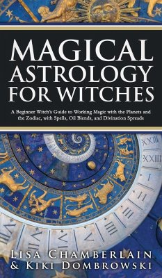 Magical Astrology for Witches - Chamberlain, Lisa; Dombrowski, Kiki