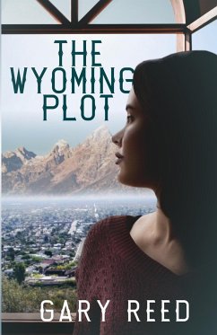 The Wyoming Plot - Reed, Gary