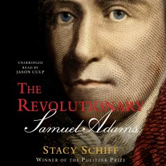 The Revolutionary: Samuel Adams - Schiff, Stacy