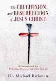 The Crucifixion and Resurrection of Jesus Christ