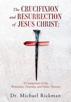 The Crucifixion and Resurrection of Jesus Christ - Rickman, Michael