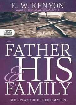 The Father and His Family - Kenyon, E W