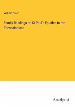 Family Readings on St Paul's Epistles to the Thessalonians - Niven, William