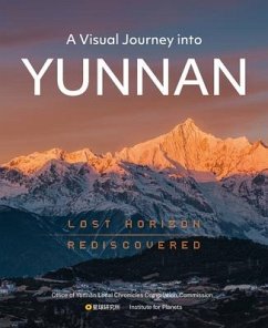 A Visual Journey Into Yunnan - N/A, The Institute for Planets; N/A, The Office of Yunnan Local Chronicles Compilation Commission