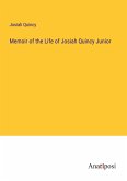 Memoir of the Life of Josiah Quincy Junior