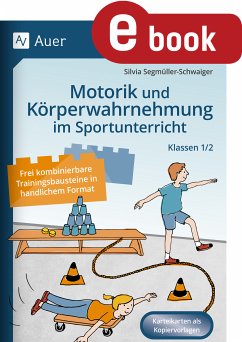 Motorik und Körperwahrnehmung im Sportunterricht (eBook, PDF) - Segmüller-Schwaiger, Silvia