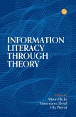 Information Literacy Through Theory (eBook, ePUB)
