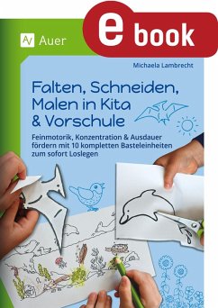 Falten, Schneiden, Malen in Kita & Vorschule (eBook, PDF) - Lambrecht, Michaela