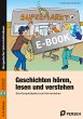 Geschichten hören, lesen und verstehen... - Bild 1