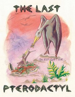 THE LAST PTERODACTYL (eBook, ePUB) - Ptak, Kim G.