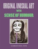 ORIGINAL UNUSUAL ART WITH SENSE OF HUMOUR (eBook, ePUB)