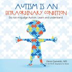 Autism is an Extraordinary Condition (eBook, ePUB)