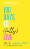 100 Days to Fully Live (eBook, ePUB)