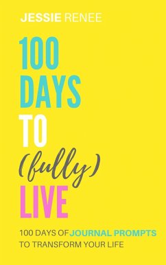 Cover 100 Days to Fully Live (eBook, ePUB)