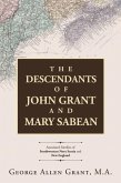 The Descendants of John Grant and Mary Sabean (eBook, ePUB)