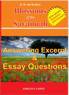 H R ole Kulet's Blossoms of the Savannah: Answering Excerpt & Essay Questions (A Guide Book to H R ole Kulet's Blossoms of the Savannah, #3) (eBook, ePUB) - Lopez, Jorges P.