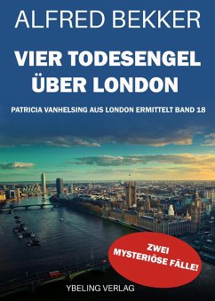 Vier Todesengel über London: Die gesammelten Fälle der Patricia Vanhelsing 18 (eBook, ePUB) - Bekker, Alfred