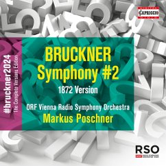 Sinfonie Nr. 2 C-Moll (1872) - Poschner,Markus/Orf Radio-Symphonieorchester Wien