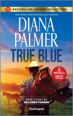 True Blue & Sheriff in the Saddle (eBook, ePUB) - Palmer, Diana; Fossen, Delores